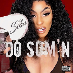 Do Sum'n (Open Verse Challenge|Explicit)