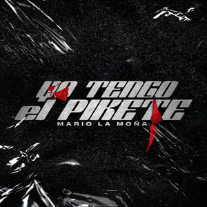 Yo Tengo El Pikete (Explicit)