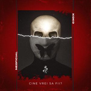 Cine vrei sa fii? (feat. Koko) (Explicit)