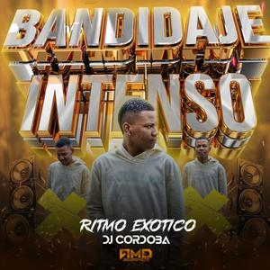 BANDIDAJE INTENSO (RITMO EXOTICO)