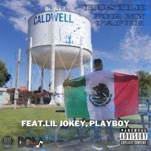 Hustle For My Paper (feat. Lil Jokey & Playboy) (Explicit)