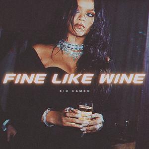 Fine Like Wine (Explicit)