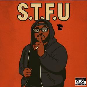 S.T.F.U (Explicit)