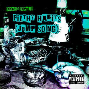 Filthy Habits (Jump Song) (Explicit)