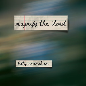 Magnify The Lord