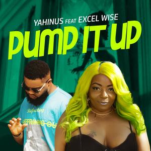 Pump It Up (feat. Excel Wise)