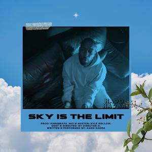 SKY IS THE LIMIT (Freestyle)