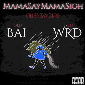 MamaSayMamaSigh(feat. RokHowz & ED Wrd) (KlorRox version)