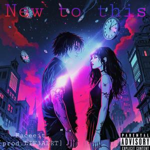 New to this (Explicit)