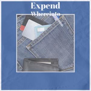 Expend Whereinto