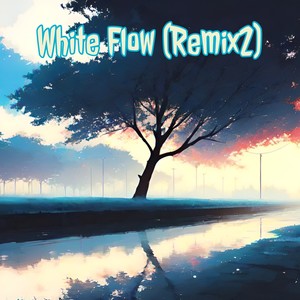 White Flow (Remix2) [Explicit]