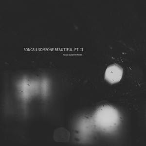 SONGS 4 SOMEONE BEAUTIFUL, PT. II [instrumentals] (Explicit)