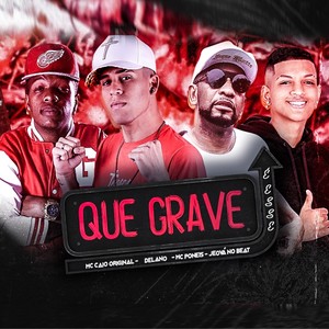 Que Grave É Esse(feat. Mc Poneis & Delano)(Brega Funk)