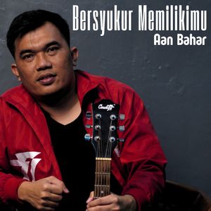 Bersyukur Memilikimu