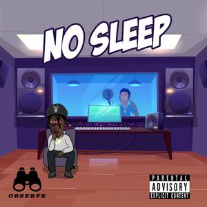 NO SLEEP (feat. KingTroy) (Explicit)