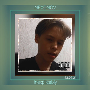 Inexplicably (Explicit)