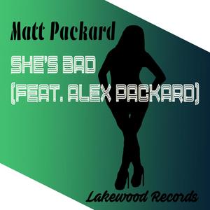 She's Bad(feat. Alex Packard)