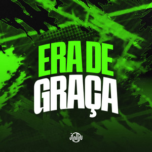 Era de Graça (Explicit)