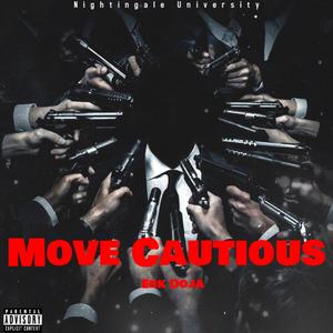 Move Cautious (Explicit)