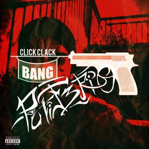 Click Clack Bang! (Explicit)