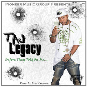 Taj Legacy - Before They Told On Me (Explicit)