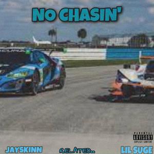 No Chasin' (feat. Lil Suge) [Explicit]