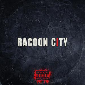 RACOON CITY (Explicit)