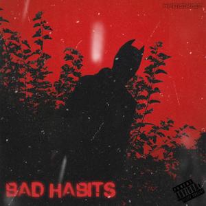 BAD HABITS (Explicit)