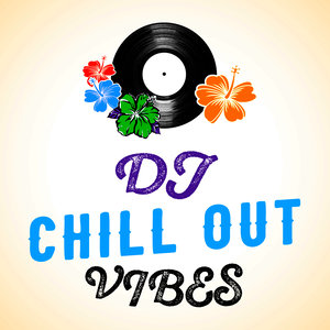 DJ Chill out Vibes