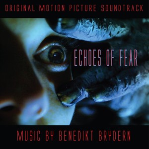 Echoes of Fear (Original Soundtrack) [Explicit]