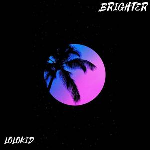 Brighter (Explicit)