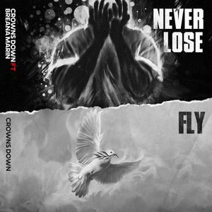 Never Lose / Fly (feat. Breana Marin)