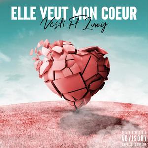 Elle veut mon cœur(feat. Lumy)