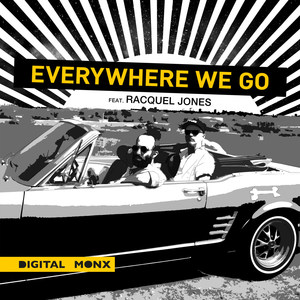 Everywhere We Go (ft. Racquel Jones) [Explicit]