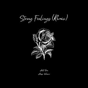 Strong Feelings (feat. Asap Valenci) [Remix]