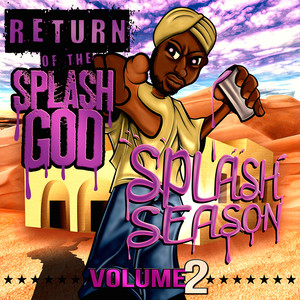 Splash Season 2: Return of the Splash God (Explicit)