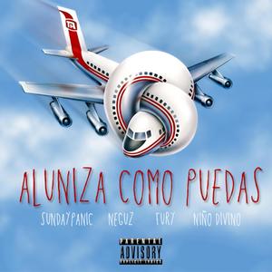 Aluniza Como Puedas (feat. Wamra Fury & Sundaypanic) [Explicit]