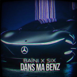 Dans Ma Benz (feat. Baïni) [Explicit]