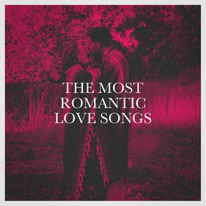 The Most Romantic Love Songs