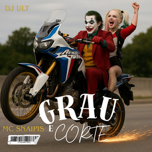 GRAU E CORTE (Explicit)