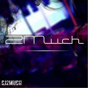 2 Much (Explicit)