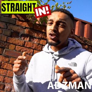 Straight In! (feat. Adzman) (Explicit)