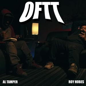 OFTT (feat. Al Tamper & Roy Hobes) [Explicit]