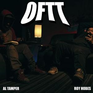 OFTT (feat. Al Tamper & Roy Hobes) (Explicit)