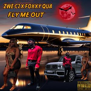 Fly Me Out (feat. Foxxy Qua) (Explicit)
