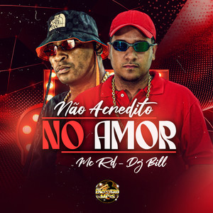 Não Acredito no Amor (Explicit)