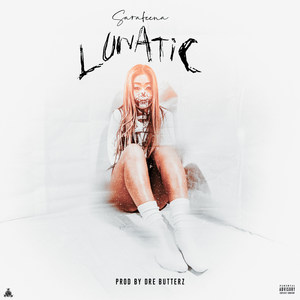 Lunatic (Explicit)