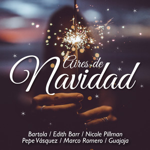 Aires de Navidad (Bartola / Edith Barr / Nicole Pillman Pepe Vásquez / Marco Romero / Guajaja)