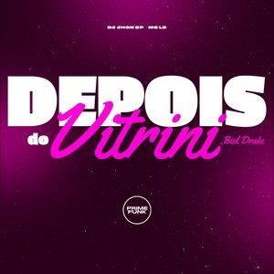 Depois Do Vitrini, Biel Drake (Explicit)