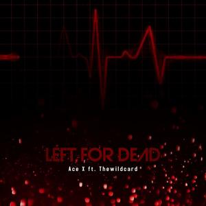 Left For Dead (Explicit)